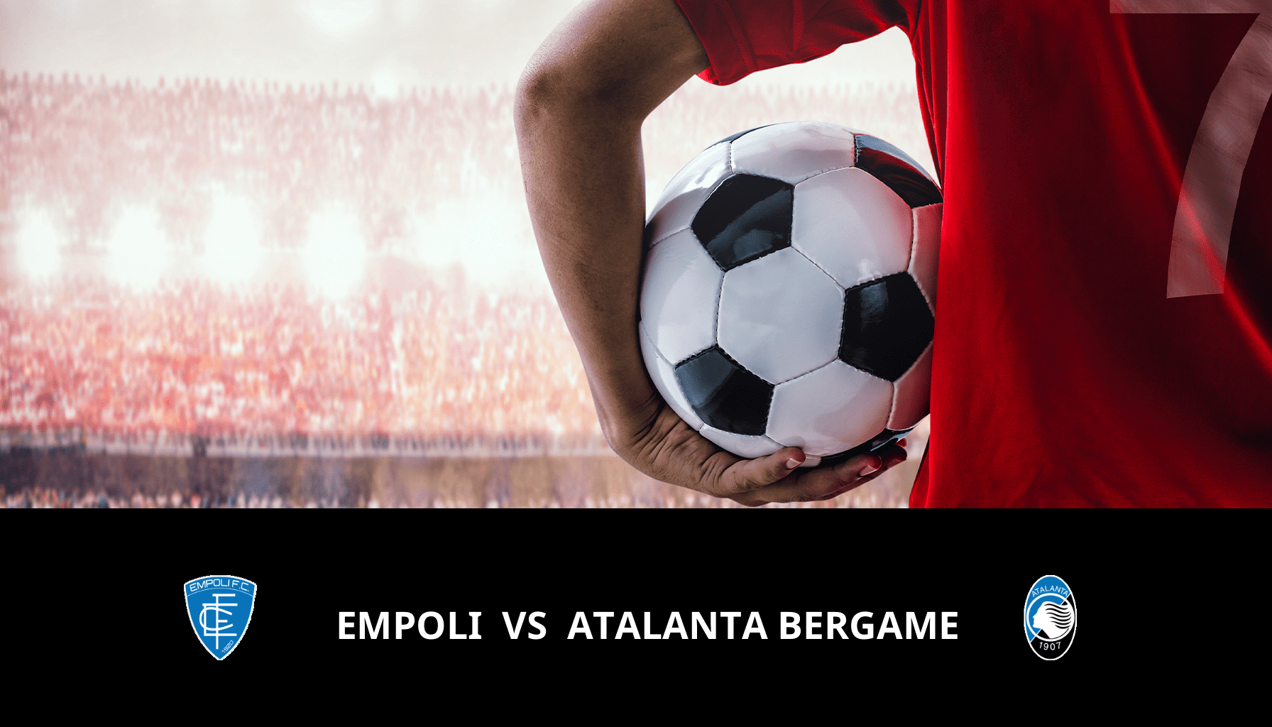 Pronostic Empoli VS Atalanta Bergame du 30/10/2023 Analyse de la rencontre